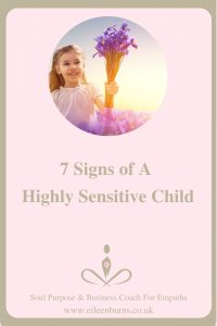 7 Signs Of A Highly Sensitive Child, Children with High Sensitivity - Healer, Inner Child Therapist - Eileen Burns