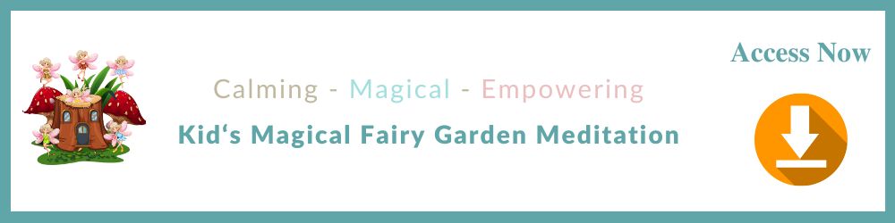 Childrens Meditation For Confidence and Relaxation. Fairy garden meditation for kids, helping your kids feel calm and more empowered with kids meditation teacher and stress therapist