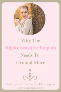 Why The Highly Sensitive Empath Needs To Ground More,