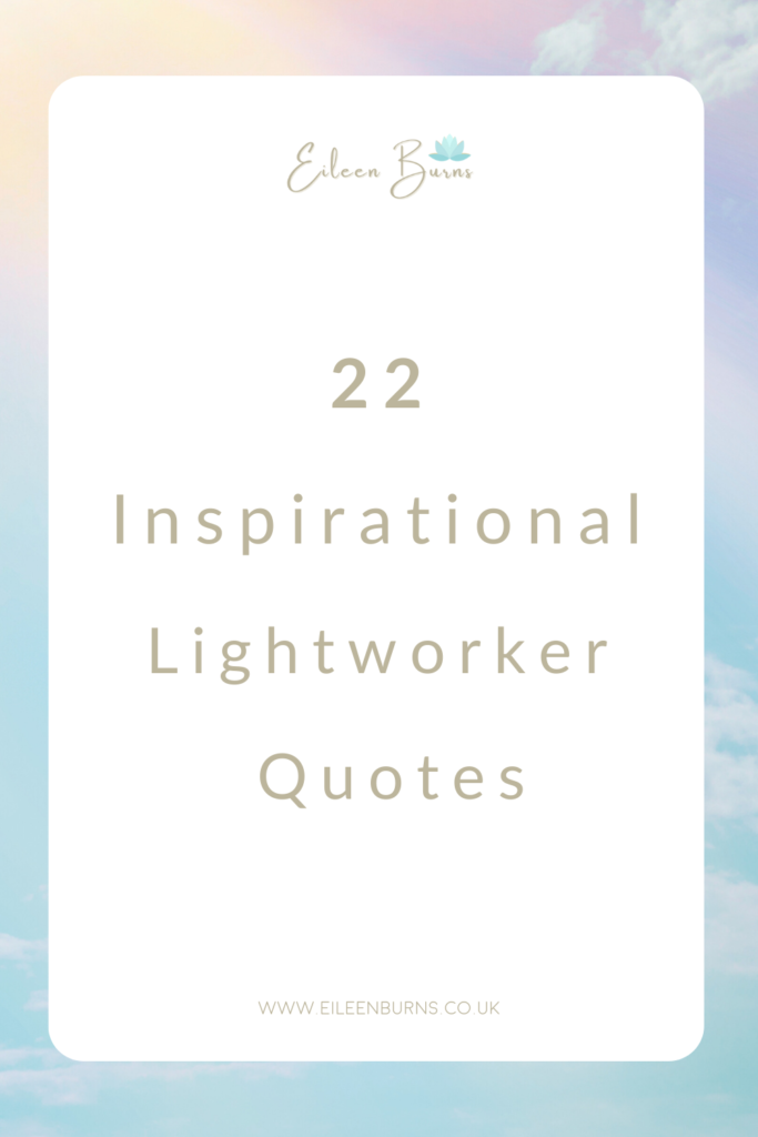 Inspiring Lightworkers Quotes