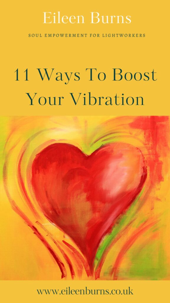 How To Boost Your Vibration, increase your level of consciousness