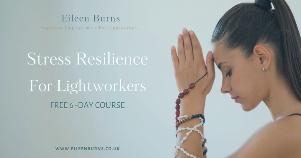 Stress Resilience For Lightworkers Course - Daily stress tools to reduce stress if you are a highly sensitive person, empath or lightworker