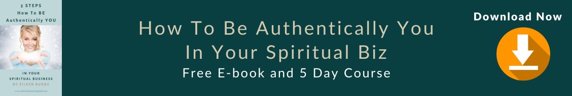 Free Spiritual Business Course How To Be Authentically You For Spiritual Entrepreneurs
