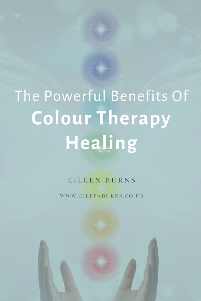 Powerful Benefits Of Colour Therapy Healing For The Mind, Body And Soul