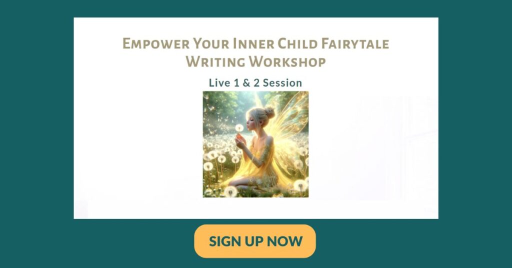 Inner Child Healing Workshop - Empower Your Inner Child Fairytale Writing Workshop with Eileen Burns