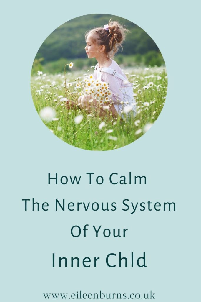 How To Calm Your Nervous System Of Your Inner Child