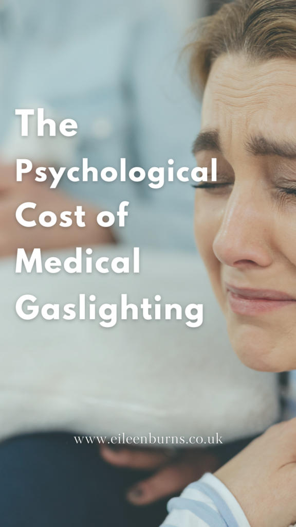The 
Psychological Trauma And 
Cost Of 
Medical 
Gaslighting