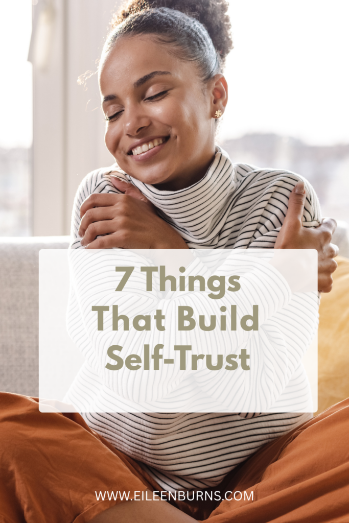 7 Things That Build Self-Trust and 7 things that corrode self trust in ourselves